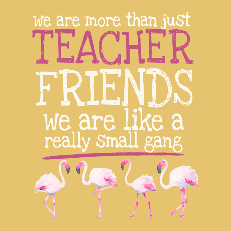 We Are More Than Just Teacher Friends We Are Like A Really Small Gang Premium Sweatshirt by Bettercallsaul | Teevron