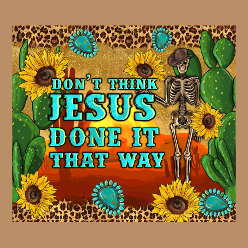 Don't Think Jesus Done It That Way Western Skeleton Cactus Vintage Hoodie by Artiststas | Teevron
