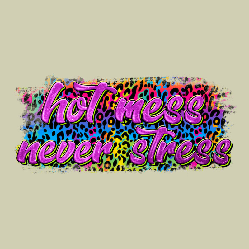 Hot Mess Never Stress Heavy Core Tee by texasbilliewilder | Teevron