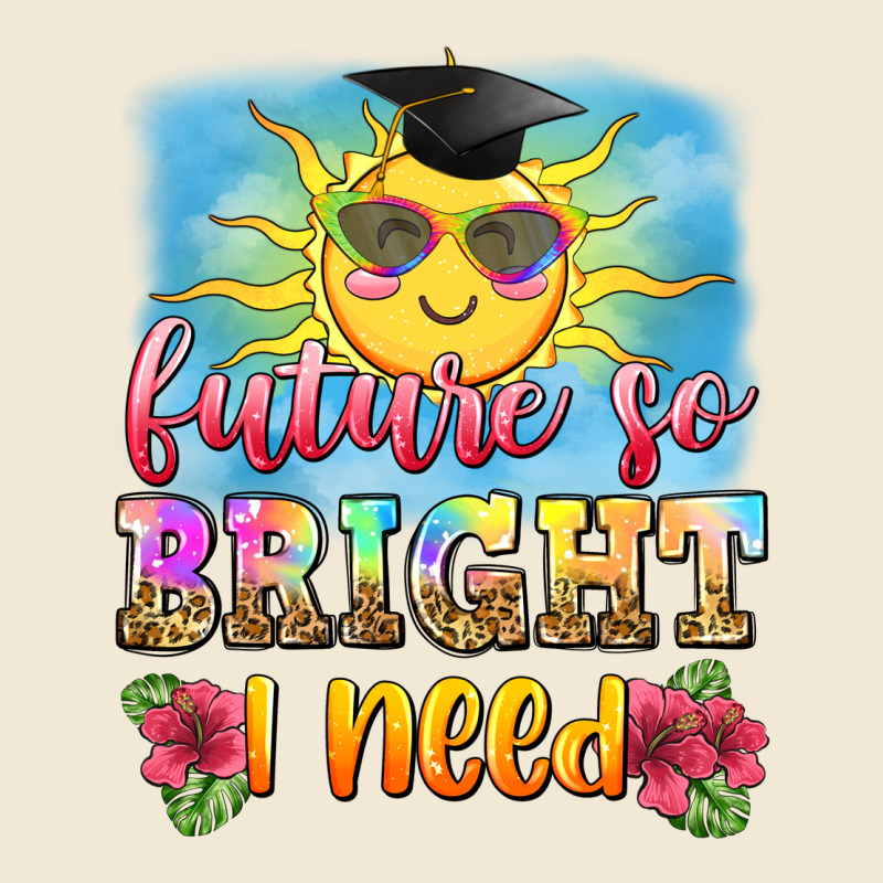 Future So Bright I Need Premium Tee by Zillion Design Studio | Teevron