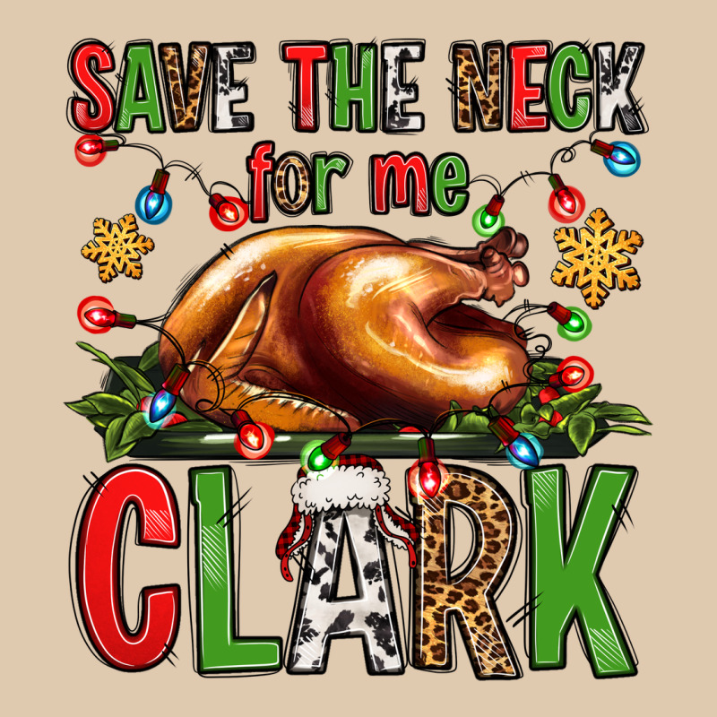 Save The Neck For Me Clark Christmas Vacation Heavyweight Sweatshirt by Jasminsmagicworld | Teevron