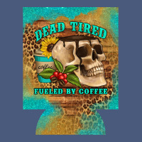 Dead Tired Fueled By Coffee 12 Oz Can Cooler (regular) Vintage Hoodie | Teevron