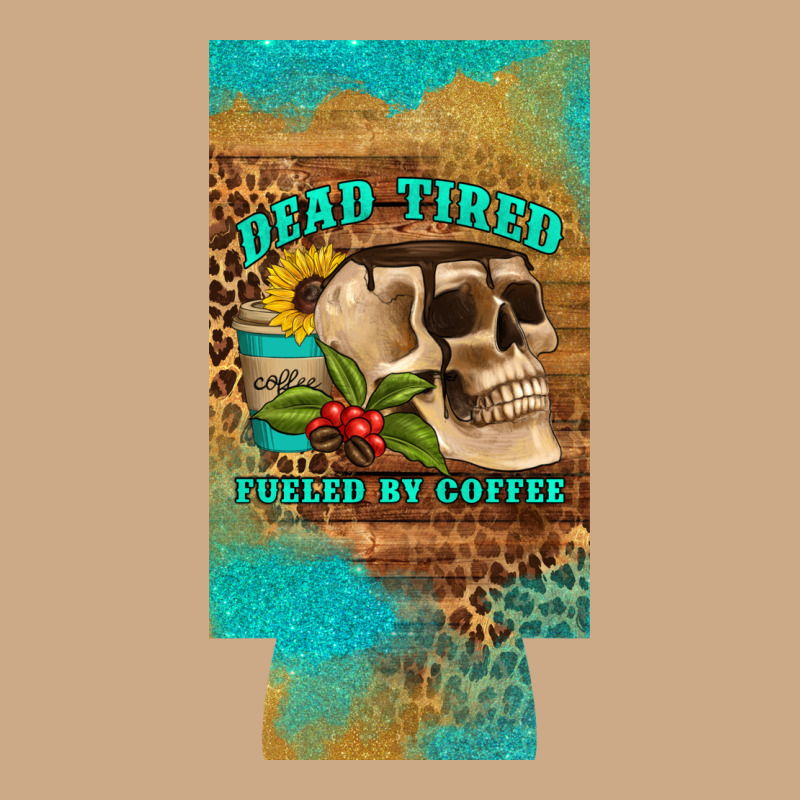 Dead Tired Fueled By Coffee 12 Oz Can Cooler  (slim) Vintage Hoodie by Artiststas | Teevron