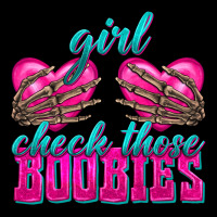 Girl Check Those Boobies Premium Tee | Teevron