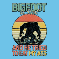 Bigfoot Is Real And He Tried To Eat My Ass Premium Sweatshirt | Teevron