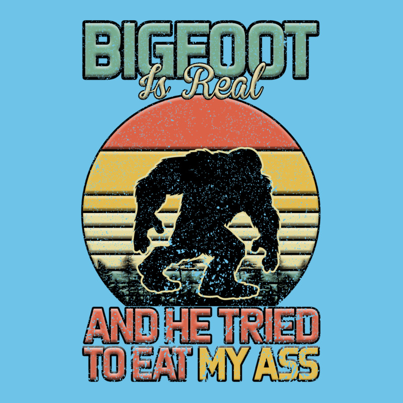 Bigfoot Is Real And He Tried To Eat My Ass Premium Sweatshirt by Bettercallsaul | Teevron