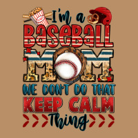 I'm A Baseball Mom We Don't Do That Keep Calm Thin Vintage Hoodie | Teevron