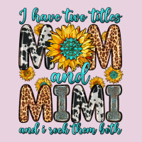 I Have Two Titles Mom And Mimi And I Rock Them Bot Ladies Tee | Teevron