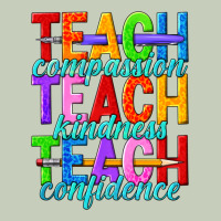 Teach Compassion Teach Kindness Teach Confidence Ladies Tee | Teevron