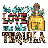 he don t love me like tequila | Teevron