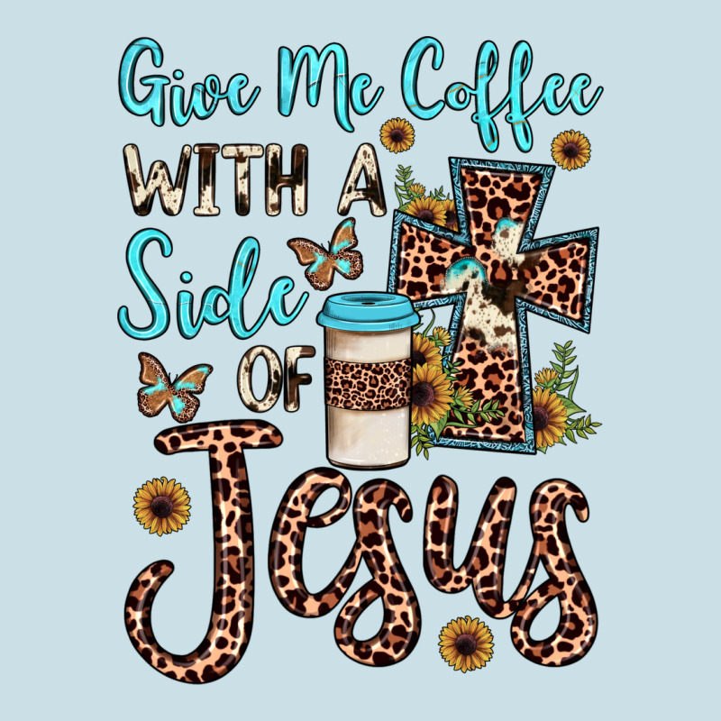 Give Me Coffee With A Side Of Jesus Ladies Tee by JahusDesignShop | Teevron