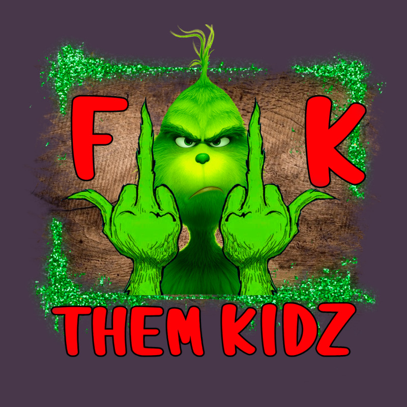 Fuck Them Kids Grinch Heavyweight Hoodie by Bettercallsaul | Teevron
