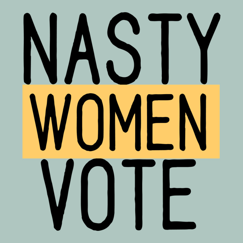 Nasty Women Vote Premium Sweatshirt by Bettercallsaul | Teevron