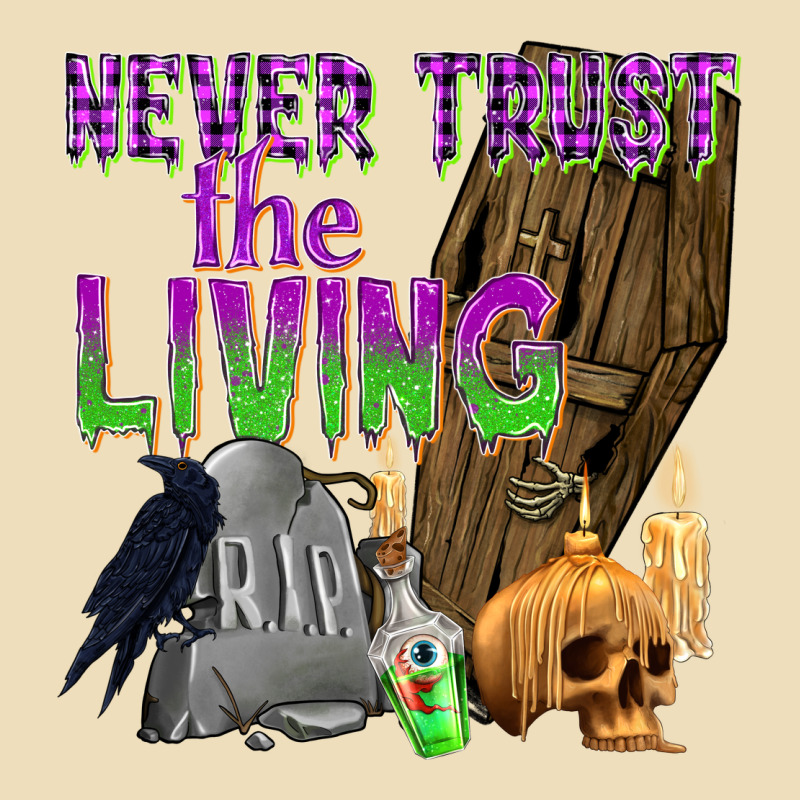 Never Trust The Living Premium Hoodie by texasbilliewilder | Teevron