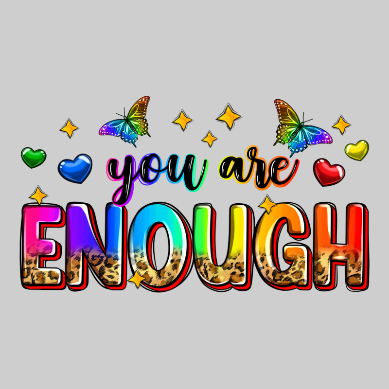 You Are Enough Premium Tee by Zillion Design Studio | Teevron
