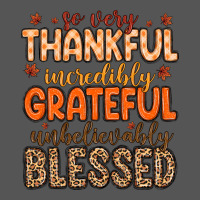 So Very Thankful Incredibly Grateful Unbelievably Zipper Hoodie | Teevron