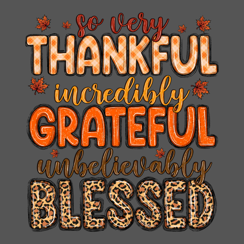 So Very Thankful Incredibly Grateful Unbelievably Zipper Hoodie by MaliasSmallBusiness | Teevron