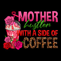Mother Hustler Wt A Side Of Coffee Heavy Core Tee | Teevron