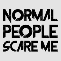 Normal People Scare Me Premium Sweatshirt | Teevron