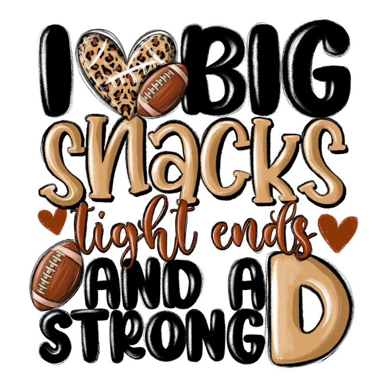 I Love Big Sacks Tight Ends And A Strong D Long Sleeve Tee by MaliasSmallBusiness | Teevron