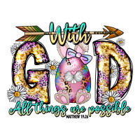 With God All Things Are Possible Easter Day | Teevron