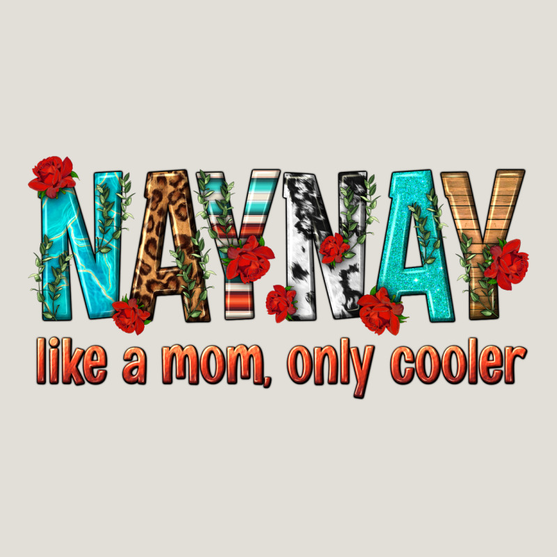 Naynay Like A Mom Only Cooler Heavy Core Tee by texasbilliewilder | Teevron