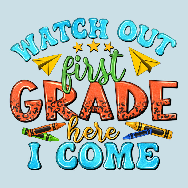 Watch Out First Grade Here I Come Ladies Tee by texasbilliewilder | Teevron