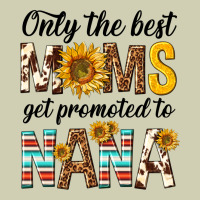 Only The Best Moms Get Promoted To Nana Heavy Core Tee | Teevron