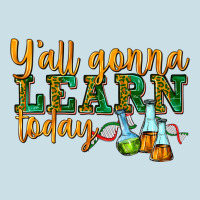 Yall Gonna Learn Today Ladies Tee | Teevron