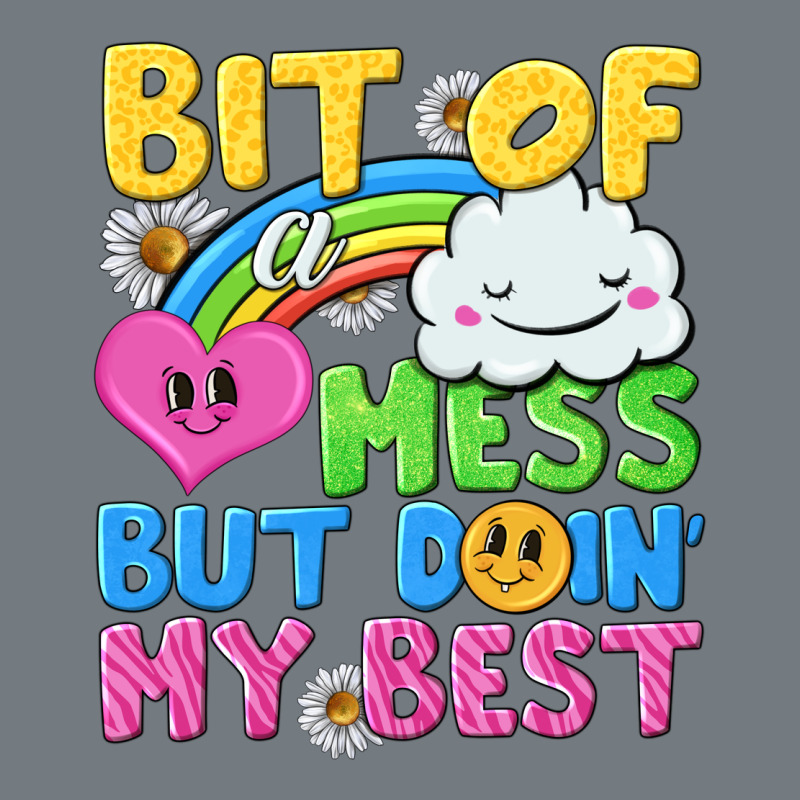 Bit Of A Mess But Doin My Best Heavyweight Sweatshirt by NancyCooperArtShop | Teevron