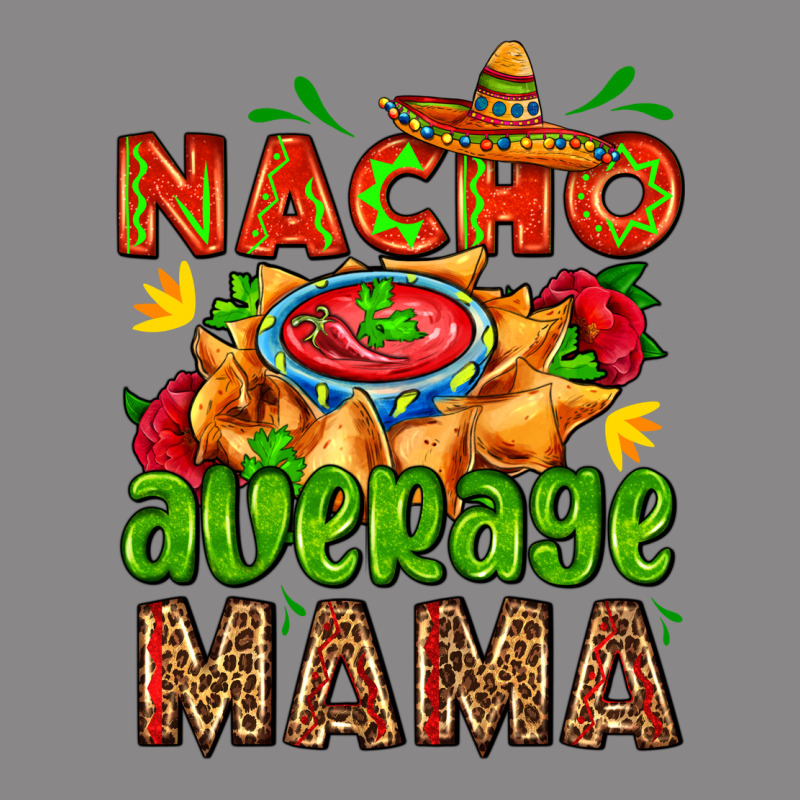 Nacho Average Mama With Nacho Vintage Tee by AdoDesignShop | Teevron