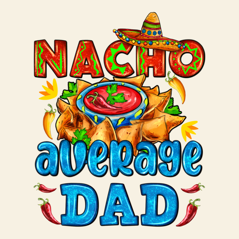 Nacho Average Dad With Nacho Vintage Tee by AdoDesignShop | Teevron