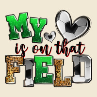 My Heart Is On That Field Soccer Premium Tee | Teevron