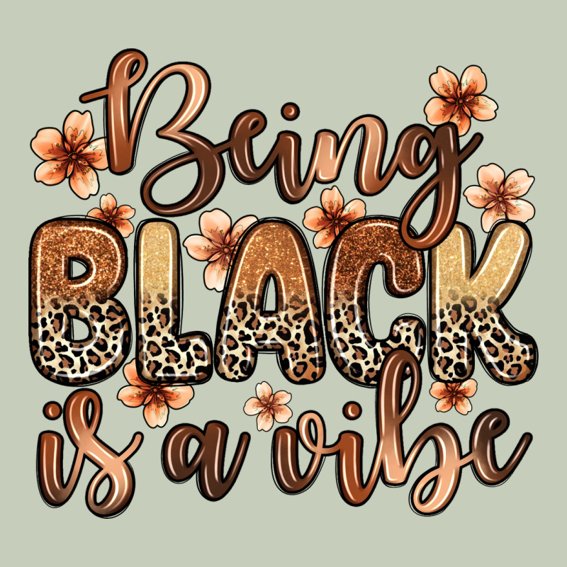 Being Black Is A Vibe Ladies Tee by Zillion Design Studio | Teevron