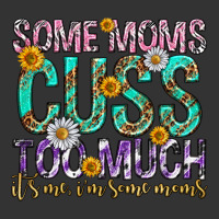 some moms cuss too much mothers day | Teevron