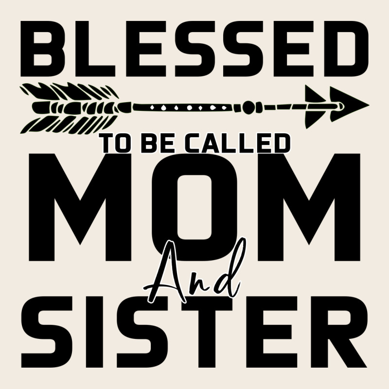 Blessed Mom And Sister Premium Sweatshirt by Bettercallsaul | Teevron