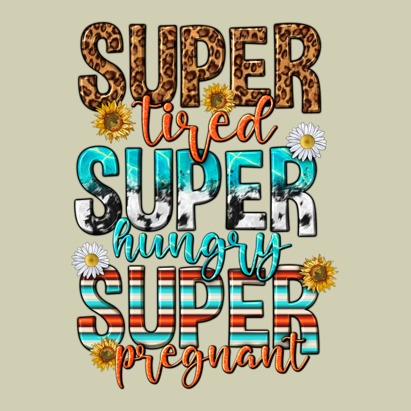 Super Tired Super Hungry Super Pregnant Heavy Core Tee by texasbilliewilder | Teevron