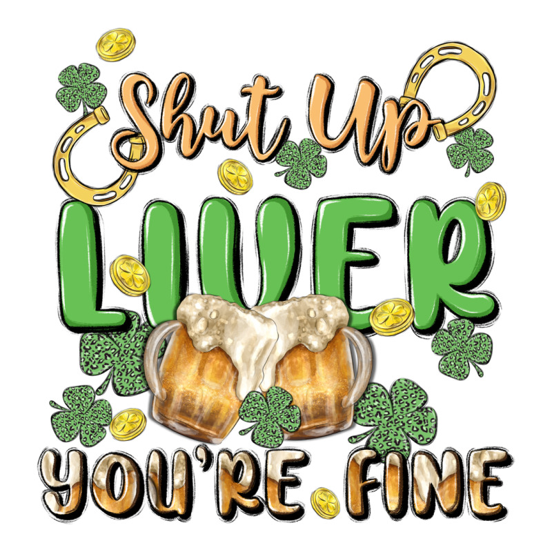 Shut Up Liver You're Fine Long Sleeve Tee by MaliasSmallBusiness | Teevron