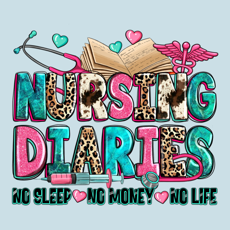 Nursing Diaries No Sleep No Money No Life Ladies Tee by Zillion Design Studio | Teevron