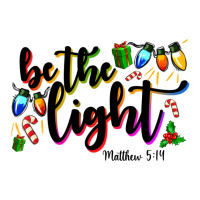 Be The Light Matthew 5 14 Zipper Hoodie | Teevron