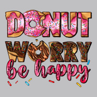 Donut Worry Be Happy Classic Tee | Teevron