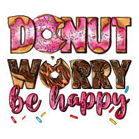 donut worry be happy | Teevron