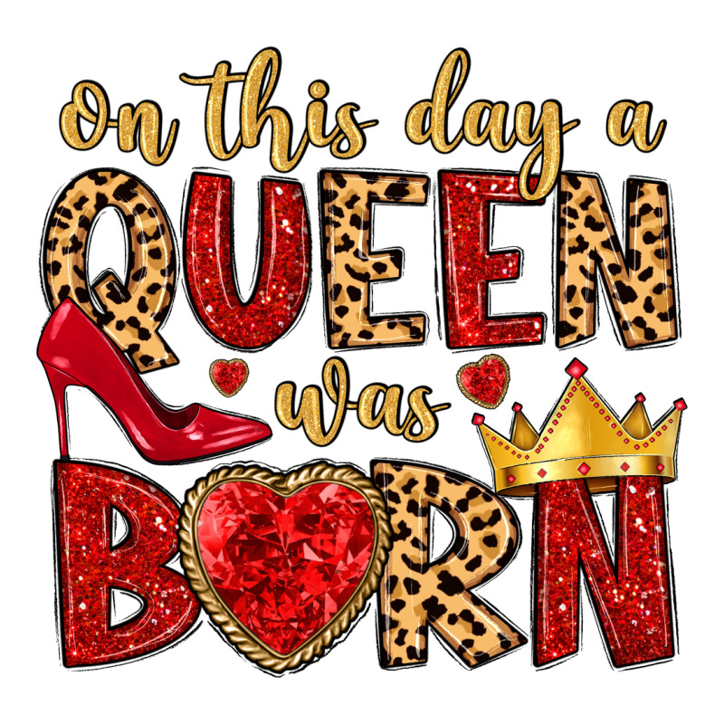 On This Day A Queen Was Born Zipper Hoodie by MaliasSmallBusiness | Teevron