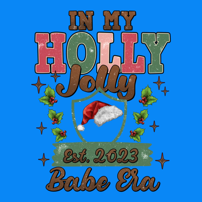 In My Holly Jolly Babe Era Zipper Hoodie by MaliasSmallBusiness | Teevron