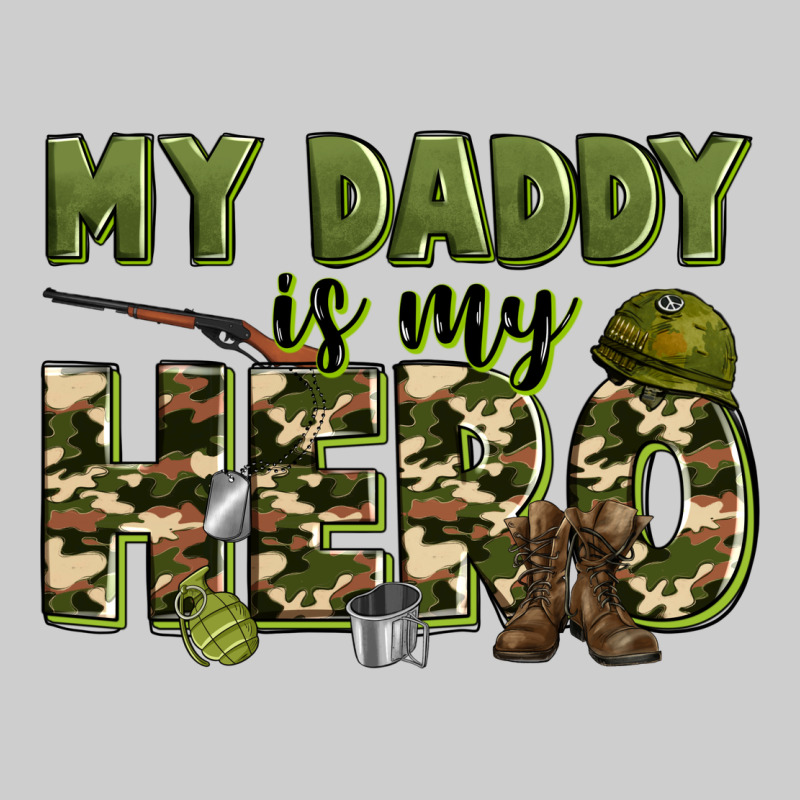 My Daddy Is My Hero Army Premium Tee by Zillion Design Studio | Teevron