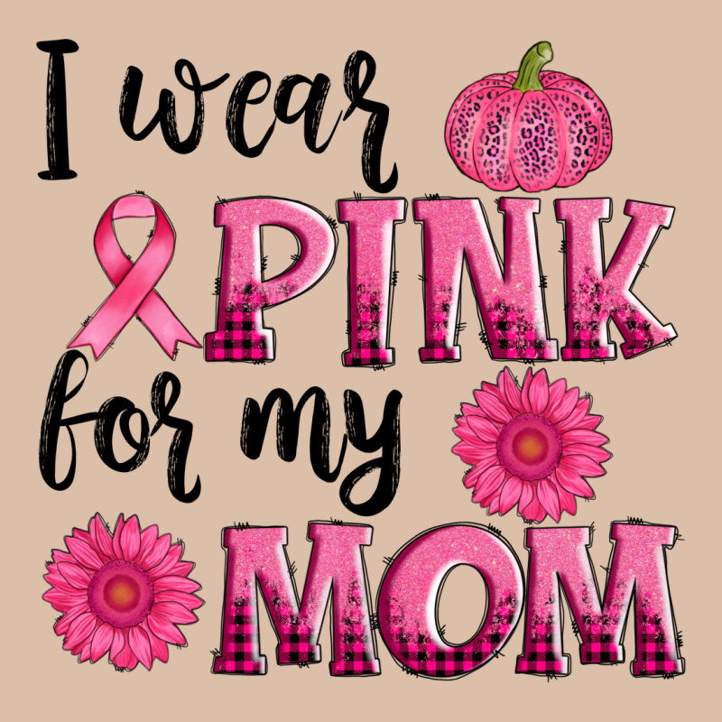 I Wear Pink For My Mom Sunlower And Pumpkin Urban Heavy Tee by AdoDesignShop | Teevron