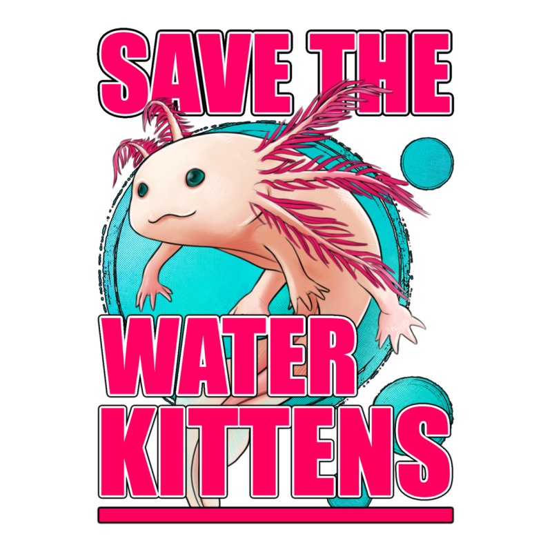 Save The Water Kittens Axolotl Classic Tee by Jasminsmagicworld | Teevron