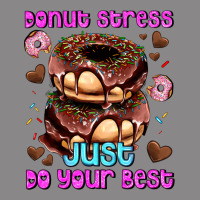 Donut Stress Just Do Your Best Vintage Tee | Teevron