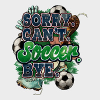 Sorry Can't Soccer Bye Urban Hoodie | Teevron
