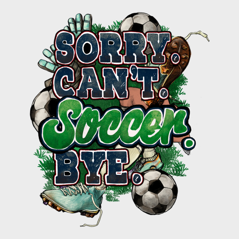 Sorry Can't Soccer Bye Urban Hoodie by HowdyJamesFarm | Teevron